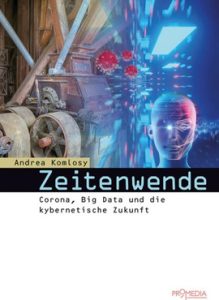 Read more about the article Buchvorstellung am 07.11.2022 um 19:00 Uhr / Straßhof: Zeitenwende – Corona, BIG DATA und die kybernetische Zukunft
